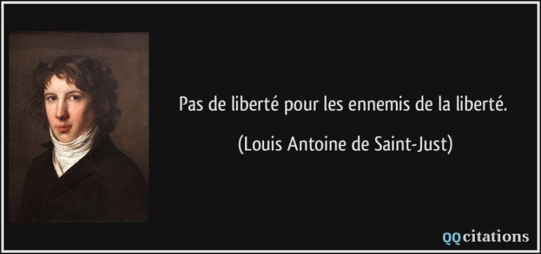 Les ennemis de la liberté doivent être écartés…
